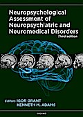 Neuropsychological Assessment of Neuropsychiatric and Neuromedical Disorders