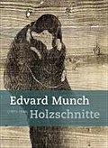 Edvard Munch (1863-1944): Holzschnitte: Holzschnitte Aus einer norwegischen Privatsammlung/ Woodcuts From a Private Norwegian Collection; Katalog zur ... in Museum Behnhaus Dragerhaus Lubeck 1
