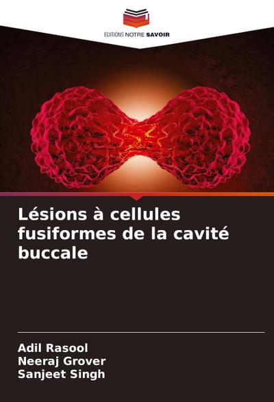 Lésions à cellules fusiformes de la cavité buccale