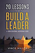20 Lessons that Build a Leader