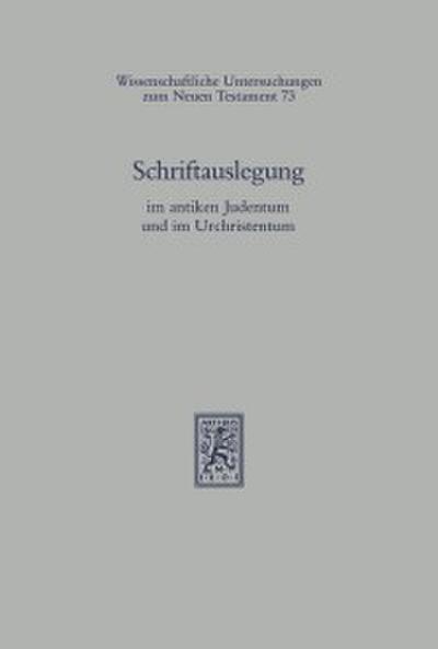 Schriftauslegung im antiken Judentum und im Urchristentum