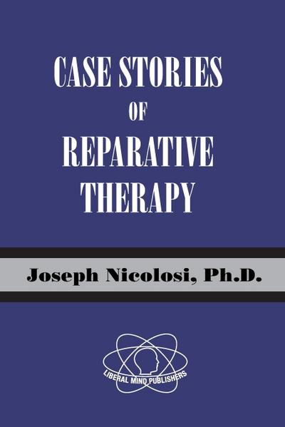 Case Stories of Reparative Therapy