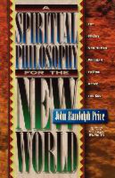 A Spiritual Philosophy for the New World