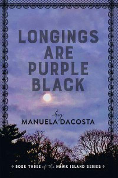 Longings Are Purple Black