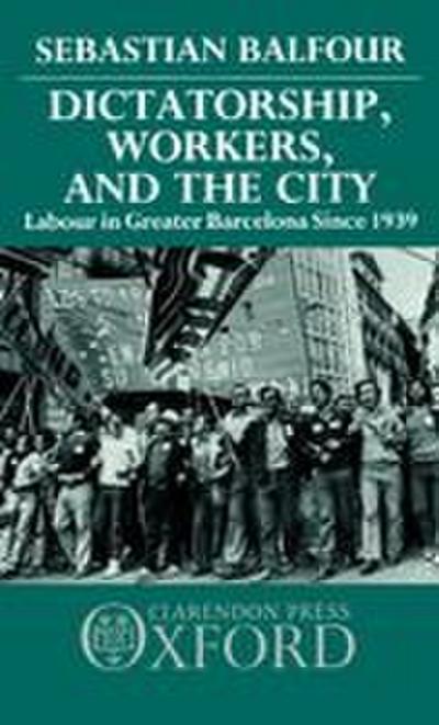 Dictatorship, Workers, and the City