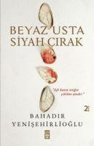 Beyaz Usta Siyah Cirak