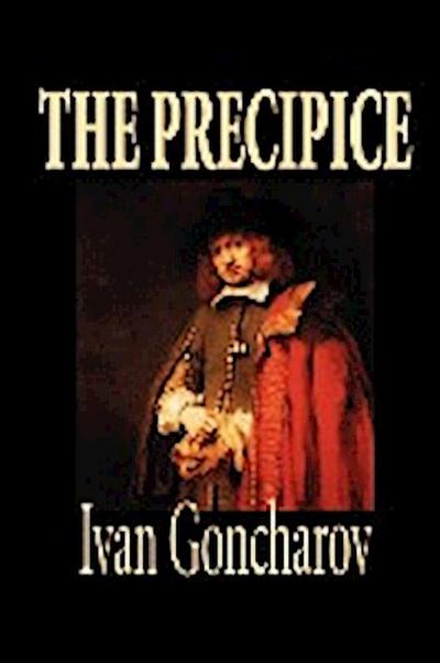 The Precipice by Ivan Goncharov, Fiction, Classics - Ivan Goncharov