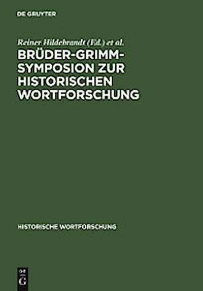 Brüder-Grimm-Symposion zur Historischen Wortforschung