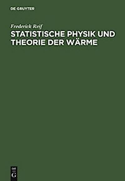 Statistische Physik und Theorie der Wärme