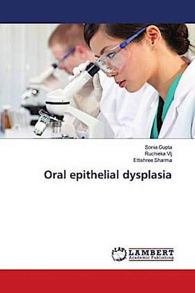 Oral epithelial dysplasia