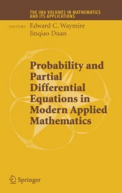 Probability and Partial Differential Equations in Modern Applied Mathematics
