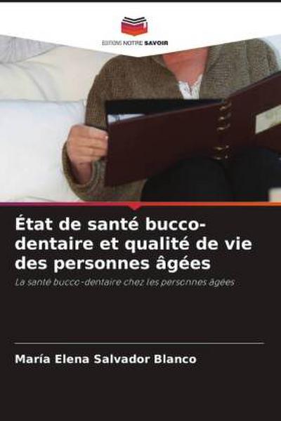 État de santé bucco-dentaire et qualité de vie des personnes âgées