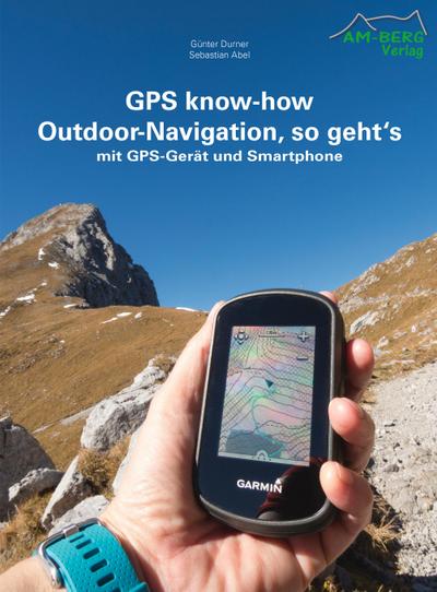 GPS know-how Outdoor-Navigation, so geht’s