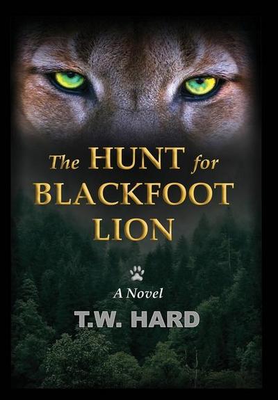 Hard, T: Hunt for Blackfoot Lion