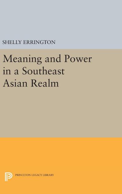 Meaning and Power in a Southeast Asian Realm