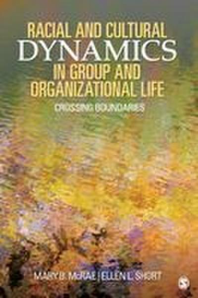 Racial and Cultural Dynamics in Group and Organizational Life