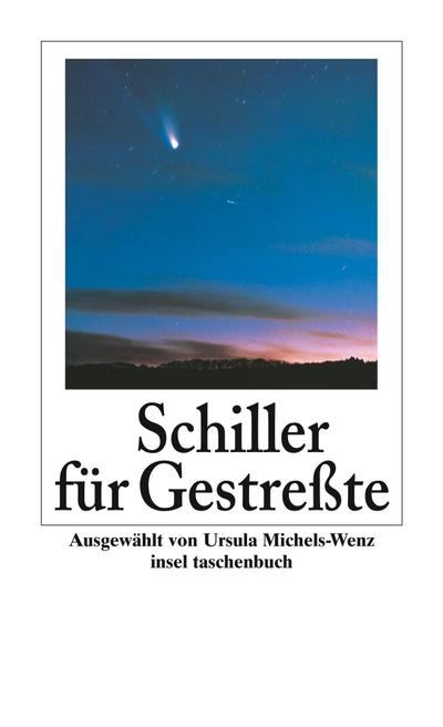 Schiller für Gestreßte: Poetisch-philosophische Gedanken (insel taschenbuch)