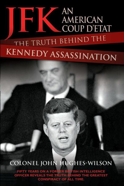 JFK - The Conspiracy and Truth Behind the Assassination