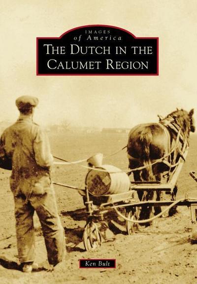 The Dutch in the Calumet Region