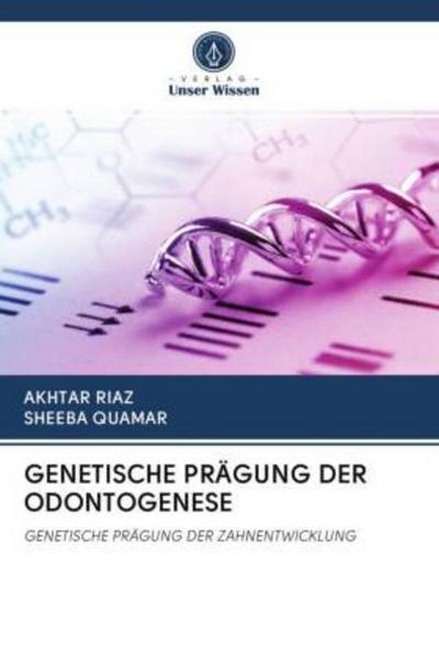 GENETISCHE PRÄGUNG DER ODONTOGENESE