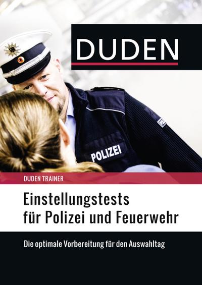 Duden Trainer - Einstellungstests für Polizei und Feuerwehr