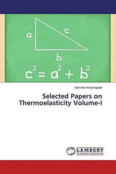 Selected Papers on Thermoelasticity Volume-I