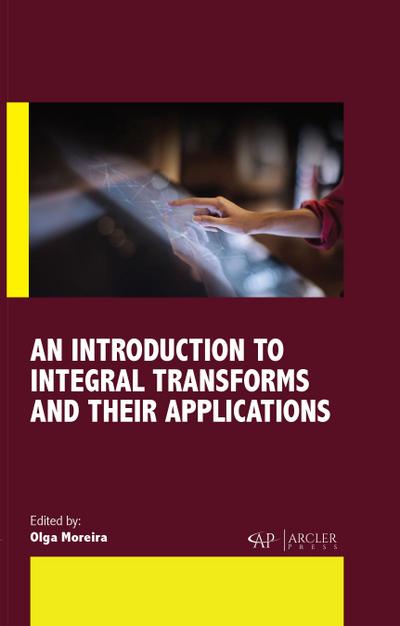 Introduction to Integral Transforms and Their Applications