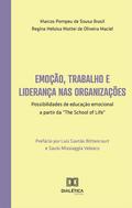 Emoção, trabalho e liderança nas organizações