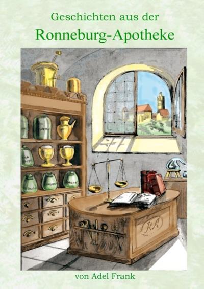 Geschichten aus der Ronneburg-Apotheke