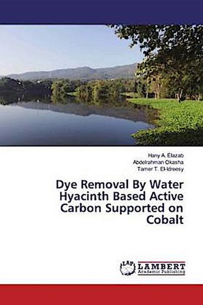 Dye Removal By Water Hyacinth Based Active Carbon Supported on Cobalt