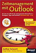 Zeitmanagement mit Microsoft Outlook, 9. Auflage für Outlook 2003 bis 2013 - Lothar Seiwert