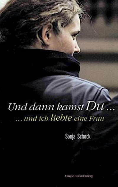 Und dann kamst du  . . .