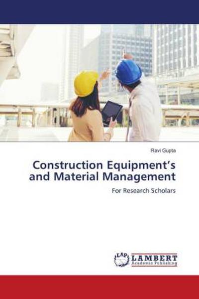 Construction Equipment’s and Material Management