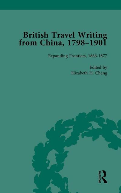 British Travel Writing from China, 1798-1901, Volume 3