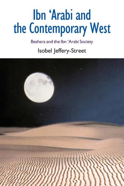 Ibn ’Arabi and the Contemporary West
