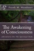 The Awakening of Consciousness