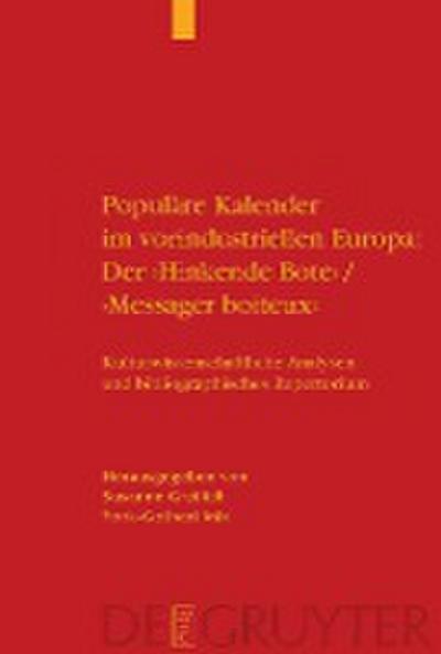 Populäre Kalender im vorindustriellen Europa: Der ’Hinkende Bote’/’Messager boiteux’
