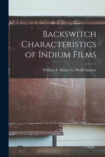 Backswitch Characteristics of Indium Films