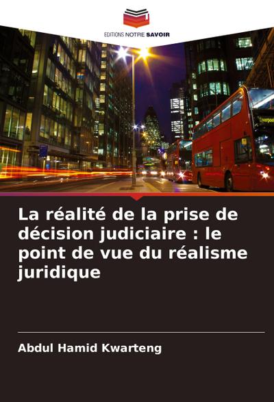 La réalité de la prise de décision judiciaire : le point de vue du réalisme juridique