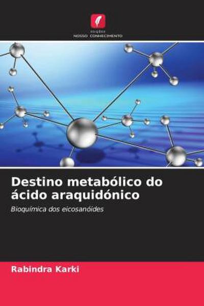Destino metabólico do ácido araquidónico