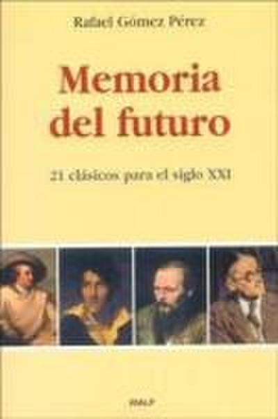 Memoria del futuro : 21 clásicos para el siglo XXI