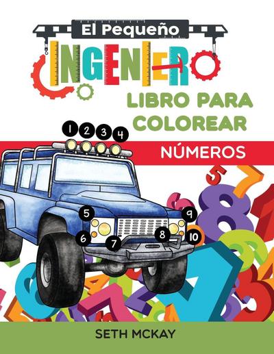 El Pequeño Ingeniero - Libro Para Colorear - Números