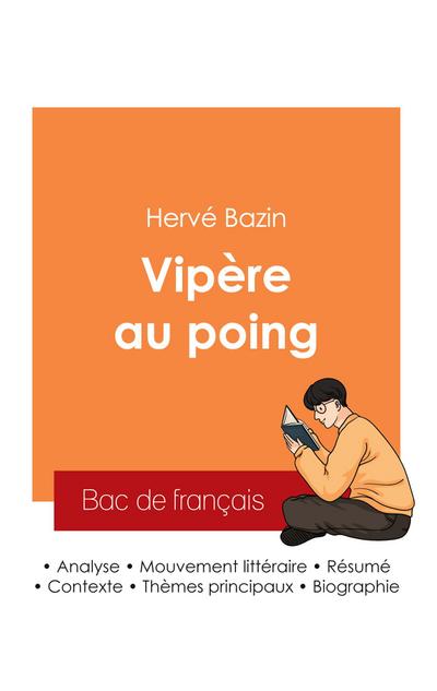 Réussir son Bac de français 2025 : Analyse du roman Vipère au poing de Hervé Bazin