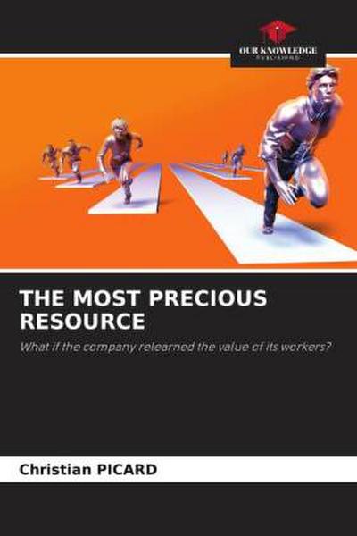 THE MOST PRECIOUS RESOURCE
