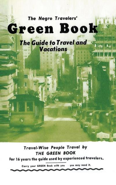 The Negro Travelers’ Green Book