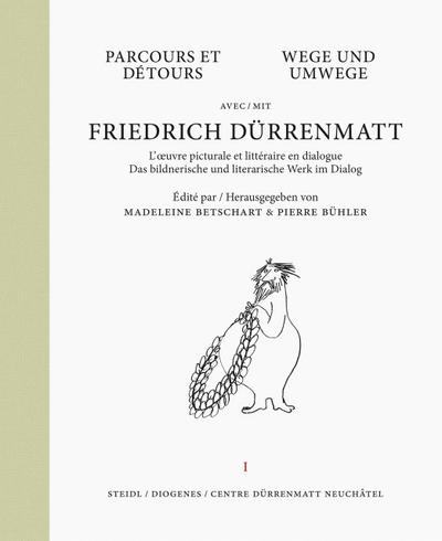 Wege und Umwege mit Friedrich Dürrenmatt/Parcours et détours avec Friedrich Dürrenmatt 1