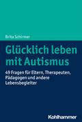 Glücklich leben mit Autismus