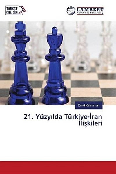 21. Yüzy¿lda Türkiye-¿ran ¿li¿kileri
