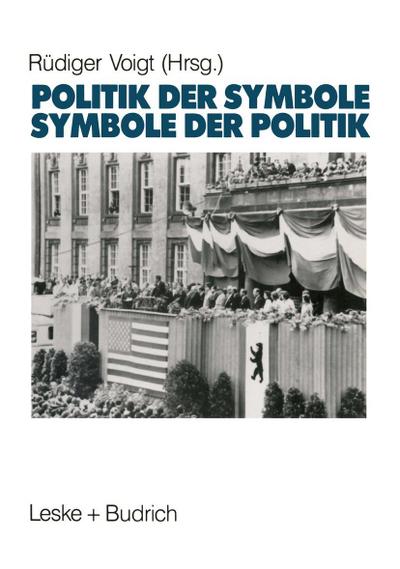 Symbole der Politik - Politik der Symbole