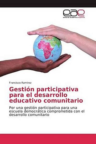Gestión participativa para el desarrollo educativo comunitario